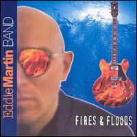 Eddie Martin [Guitar] - Fires and Floods lyrics