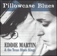 Eddie Martin [Guitar] - Pillowcase Blues lyrics