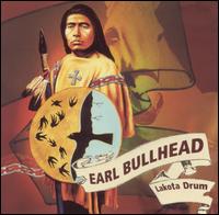 Earl Bullhead - Lakota Drum lyrics