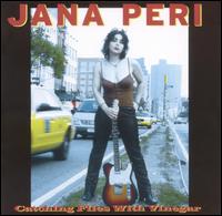Jana Peri - Catching Flies with Vinegar lyrics