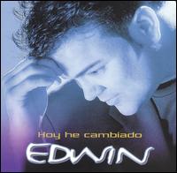Edwin Maldonado - Hoy He Cambiado lyrics