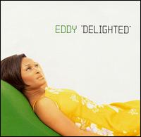 Eddy - Delighted lyrics