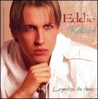 Eddie Robson - Leyendas de Amor lyrics