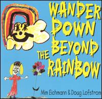 Mim Eichmann - Wander Down Beyond the Rainbow lyrics