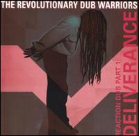 Revolutionary Dub Warriors - Reaction Dub, Pt. 1: Deliverance lyrics