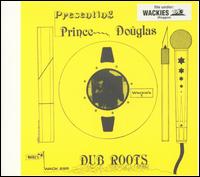 Prince Douglas - Dub Roots lyrics
