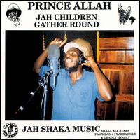 Prince Alla - Jah Children Gather Round lyrics