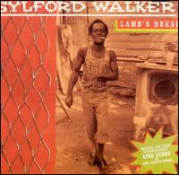 Sylford Walker - Lamb's Bread lyrics