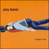 Puny Human - Revenge Is Easy lyrics