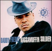 Daddy Freddy - Raggamuffin Soldier lyrics