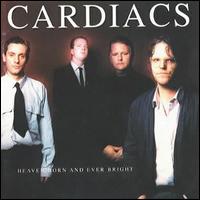 Cardiacs - Heaven Born and Ever Bright lyrics