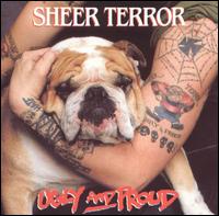 Sheer Terror - Ugly and Proud lyrics
