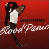 Moneybrother - Blood Panic lyrics