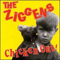 The Ziggens - Chicken Out lyrics