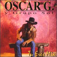 Oscar G y su Grupo Sol - Tu Eres Mia lyrics
