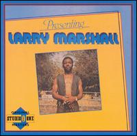Larry Marshall - Presenting Larry Marshall lyrics