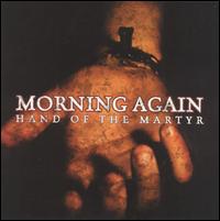 Morning Again - Hand of the Martyr lyrics