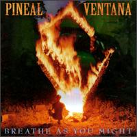 Pineal Ventana - Breathe as You Might lyrics