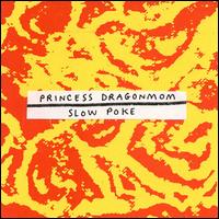 Princess Dragon Mom - Slow Poke lyrics