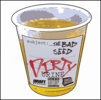 Bad Seed - Dirty Urine lyrics