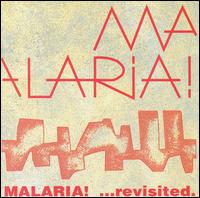 Malaria! - Revisited [live] lyrics