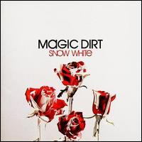 Magic Dirt - Snow White lyrics