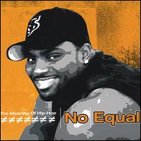 No Equal - The Meaning of Hip-Hop lyrics