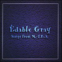 Edable Gray - Songs from M.A.R.S. lyrics