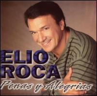 Elio Roca - Penas Y Alegrias de Amor lyrics