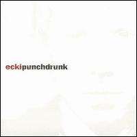Ecki - Punchdrunk lyrics