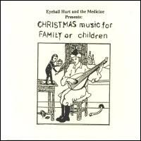 Eyeball Hurt and the Medicine - Christmas Music for Family or Children lyrics