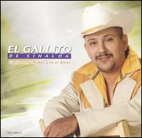 El Gallito de Sinaloa - Canta en Su Rodeo y en el Ajeno lyrics