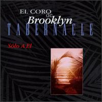 El Coro de Brooklyn Tabernacle - Solo a El lyrics