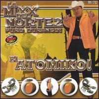 El Atomiko - La Mixx del Norte, Vol. 2 lyrics