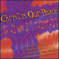Steve Eulberg - Christ Is Our Peace lyrics