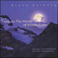 Steve Eulberg - 'Twas in the Moon of Wintertime lyrics
