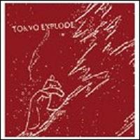 Tokyo Explode - Tokyo Explode lyrics