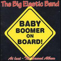 Big Elastic Band - Baby Boomer on Board lyrics