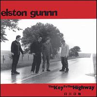 Elston Gunnn - The Key to the Highway lyrics