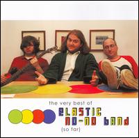Elastic No-No Band - The Very Best of Elastic No-No Band So Far lyrics