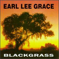 Earl Lee Grace - Blackgrass lyrics