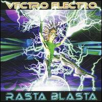 Vectro Electro - Rasta Blasta lyrics
