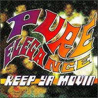 Pure Elegance - Keep Ya Movin lyrics