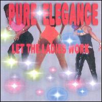 Pure Elegance - Let the Ladies Work lyrics