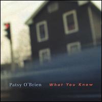 Patsy O'Brien - What You Know lyrics