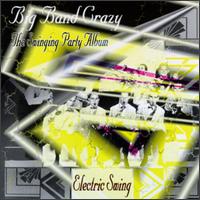Electric Swing - Big Band Crazy lyrics