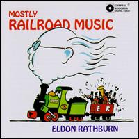 Eldon Rathburn - Mostly Railroad Music lyrics
