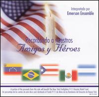 Emerson Ensemble - Recordando a Nuestros Amigos Y Heroes lyrics