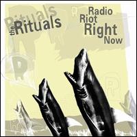 The Rituals - The Rituals/Radio Riot Right Now [Split] lyrics