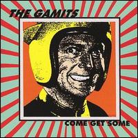 The Gamits - Come Get Some lyrics